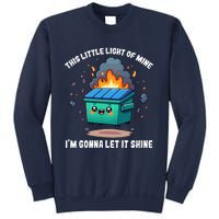 This Little Light Of Mine Lil Dumpster Fire Sweatshirt