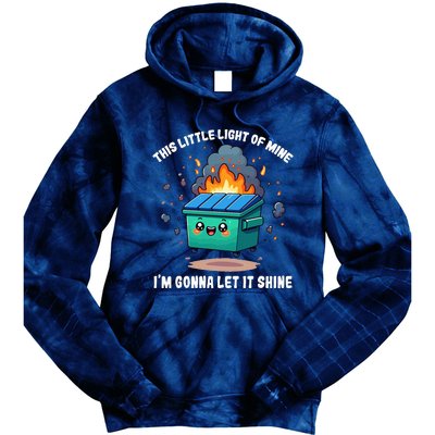 This Little Light Of Mine Lil Dumpster Fire Tie Dye Hoodie