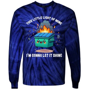 This Little Light Of Mine Lil Dumpster Fire Tie-Dye Long Sleeve Shirt