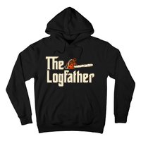 The Logfather Lumberjack Woodsman Wood Woodcutter Chainsaw Hoodie