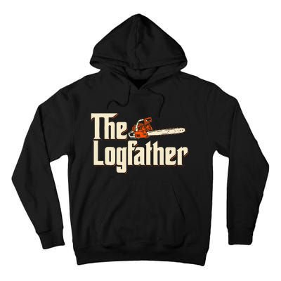 The Logfather Lumberjack Woodsman Wood Woodcutter Chainsaw Tall Hoodie