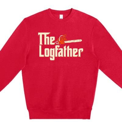 The Logfather Lumberjack Woodsman Wood Woodcutter Chainsaw Premium Crewneck Sweatshirt