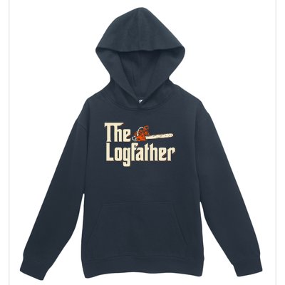 The Logfather Lumberjack Woodsman Wood Woodcutter Chainsaw Urban Pullover Hoodie