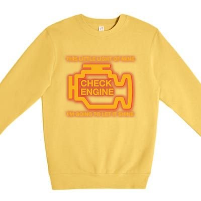 This Little Light Of Mine Check Engine Light Mechanic Funny Gift Premium Crewneck Sweatshirt