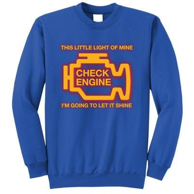 This Little Light Of Mine Check Engine Light Mechanic Funny Gift Sweatshirt