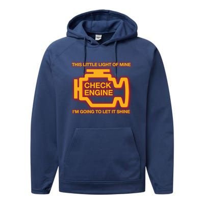 This Little Light Of Mine Check Engine Light Mechanic Funny Gift Performance Fleece Hoodie