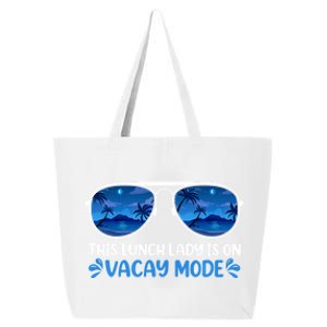 This Lunch Lady Is On Vacay Mode Beach Vacation Summer Gift 25L Jumbo Tote