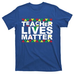 Teacher Lives Matter Black Educator Professor Tutor Tor Gift T-Shirt