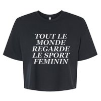 Tout Le Monde Regarde Le Sport Feminin Bella+Canvas Jersey Crop Tee