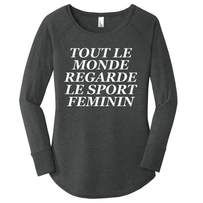 Tout Le Monde Regarde Le Sport Feminin Women's Perfect Tri Tunic Long Sleeve Shirt