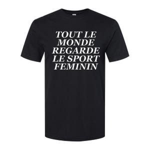 Tout Le Monde Regarde Le Sport Feminin Softstyle CVC T-Shirt