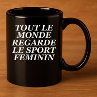 Tout Le Monde Regarde Le Sport Feminin 11oz C Handle Ceramic Mug