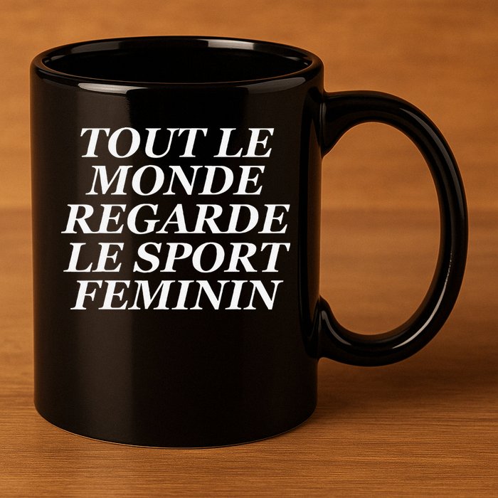 Tout Le Monde Regarde Le Sport Feminin 11oz C Handle Ceramic Mug