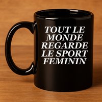 Tout Le Monde Regarde Le Sport Feminin 11oz C Handle Ceramic Mug