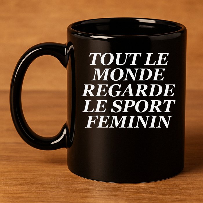 Tout Le Monde Regarde Le Sport Feminin 11oz C Handle Ceramic Mug