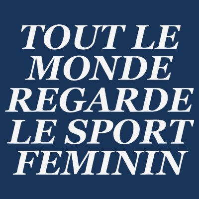 Tout Le Monde Regarde Le Sport Feminin T-Shirt