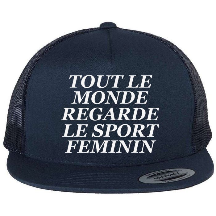 Tout Le Monde Regarde Le Sport Feminin Flat Bill Trucker Hat