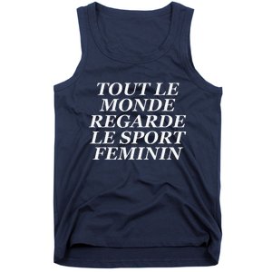 Tout Le Monde Regarde Le Sport Feminin Tank Top