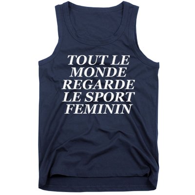 Tout Le Monde Regarde Le Sport Feminin Tank Top