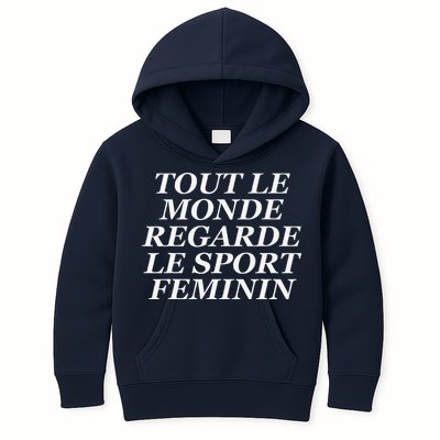 Tout Le Monde Regarde Le Sport Feminin Kids Hoodie