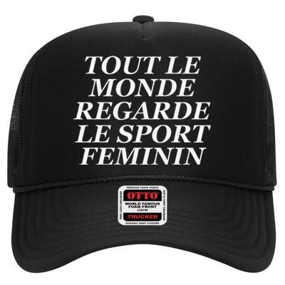 Tout Le Monde Regarde Le Sport Feminin High Crown Mesh Back Trucker Hat