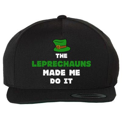 The Leprechauns Made Me Do It St Patricks Day Humor Pun Cool Gift Wool Snapback Cap