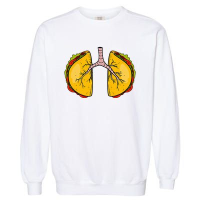 Taco Lungs Mexican Nurse Cinco De Mayo Nursing Fiesta Garment-Dyed Sweatshirt