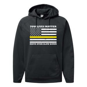 Tow Lives Matter Move Over Slow Down Performance Fleece Hoodie