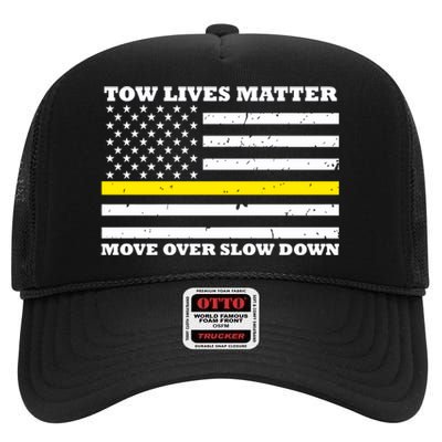 Tow Lives Matter Move Over Slow Down High Crown Mesh Back Trucker Hat