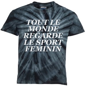 Tout Le Monde Regarde Le Sport Feminin Kids Tie-Dye T-Shirt