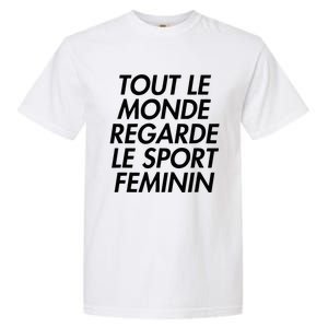 Tout Le Monde Regarde Le Sport Feminin Garment-Dyed Heavyweight T-Shirt