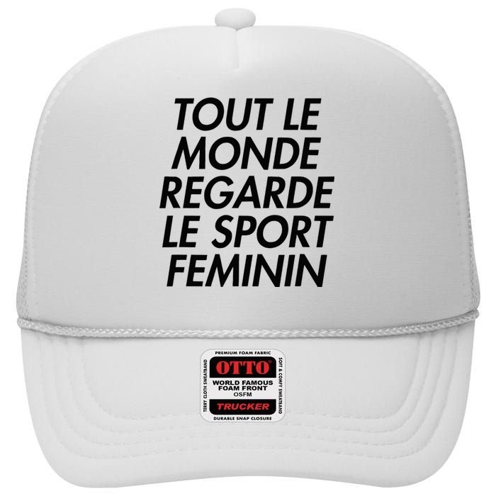 Tout Le Monde Regarde Le Sport Feminin High Crown Mesh Back Trucker Hat