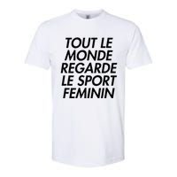 Tout Le Monde Regarde Le Sport Feminin Softstyle CVC T-Shirt