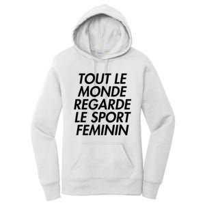 Tout Le Monde Regarde Le Sport Feminin Women's Pullover Hoodie