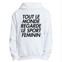 Tout Le Monde Regarde Le Sport Feminin Urban Pullover Hoodie