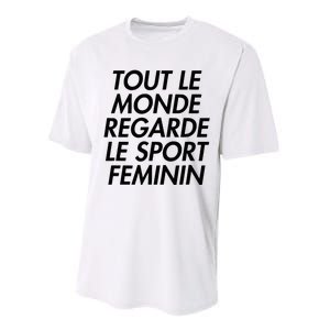 Tout Le Monde Regarde Le Sport Feminin Performance Sprint T-Shirt