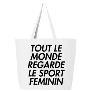 Tout Le Monde Regarde Le Sport Feminin 25L Jumbo Tote