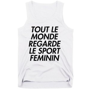 Tout Le Monde Regarde Le Sport Feminin Tank Top