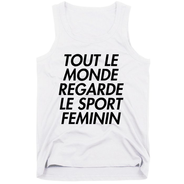 Tout Le Monde Regarde Le Sport Feminin Tank Top