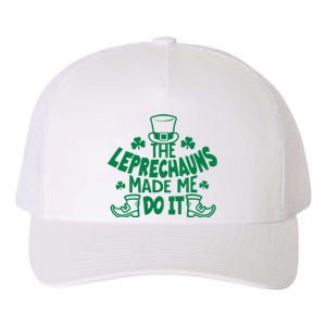 The Leprechauns Made Me Do It Yupoong Adult 5-Panel Trucker Hat