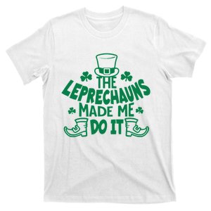 The Leprechauns Made Me Do It T-Shirt