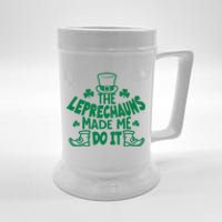 The Leprechauns Made Me Do It Beer Stein