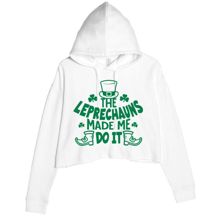 The Leprechauns Made Me Do It Crop Fleece Hoodie