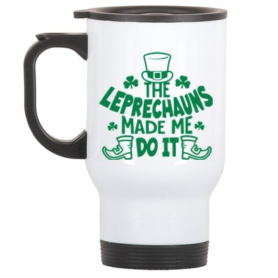 The Leprechauns Made Me Do It Stainless Steel Travel Mug