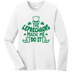 The Leprechauns Made Me Do It Ladies Long Sleeve Shirt