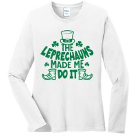 The Leprechauns Made Me Do It Ladies Long Sleeve Shirt