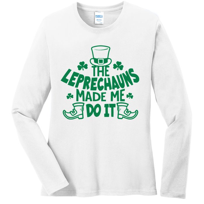 The Leprechauns Made Me Do It Ladies Long Sleeve Shirt