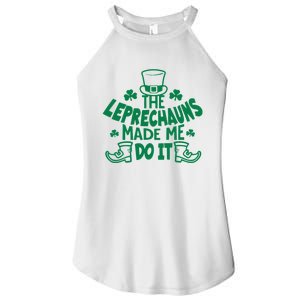 The Leprechauns Made Me Do It Women's Perfect Tri Rocker Tank