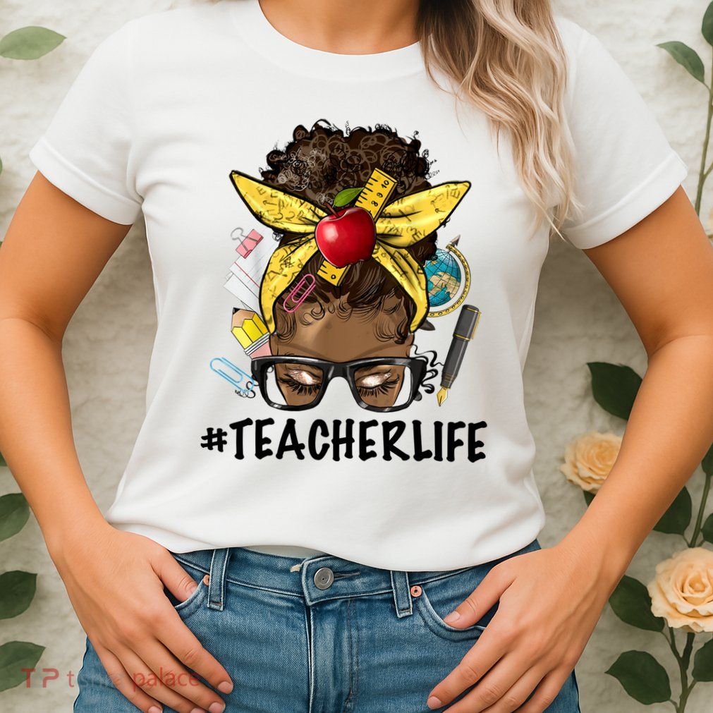 Teacher Life Messy Bun Afro Teacher African American Educate Womens T-Shirt