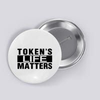 Tokens Life Matters Button